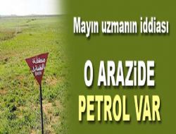Mayınlı arazide 4 trilyon dolarlık petrol var