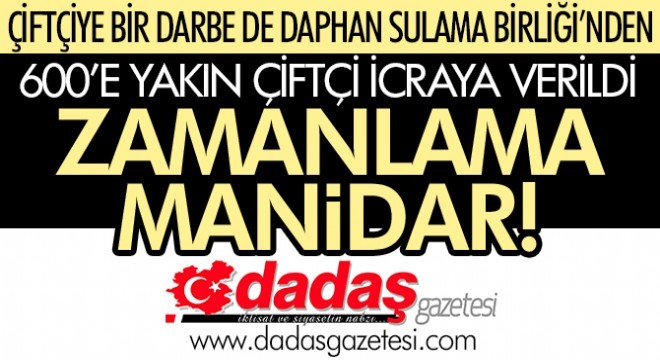 600'e yakın çiftçi icraya verildi! Zamanlama manidar!