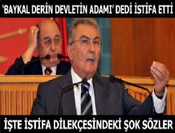 'Baykal derin devletin adamı' dedi istifa etti