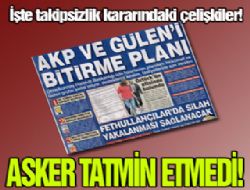 Askerin kararındaki çelişkiler...
