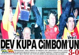 Dev kupa Cimbom'un 