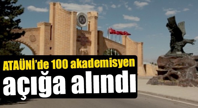 ATAÜNİ'de 100 akademisyen açığa alındı