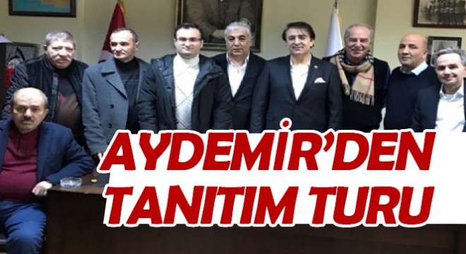 AYDEMİR'DEN TANITIM TURU