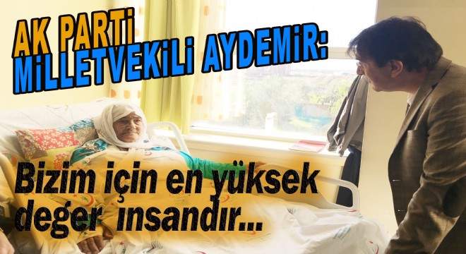 Aydemir: ''Bayramlar sıhhat vesilesi olsun!''