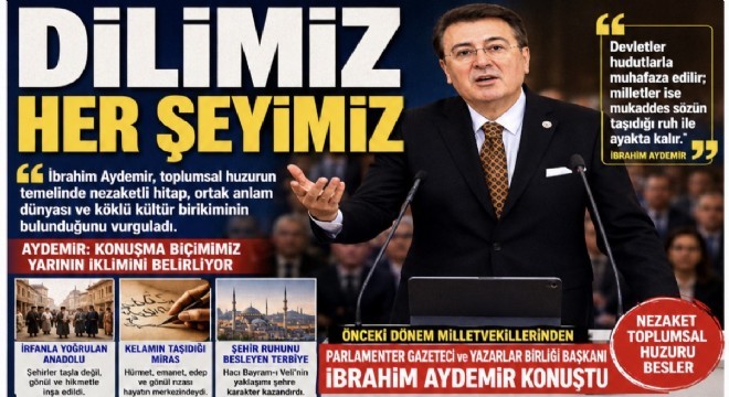 Aydemir: Dilimiz her şeyimiz