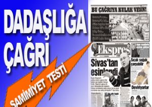 EKSPRES'TEN YERİNDE ÇAĞRI…