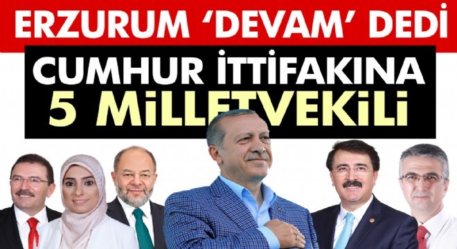 Erzurum ‘Cumhurbaşkanı Erdoğan' dedi