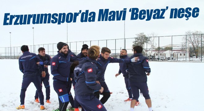 Erzurumspor'da Mavi ‘Beyaz' neşe