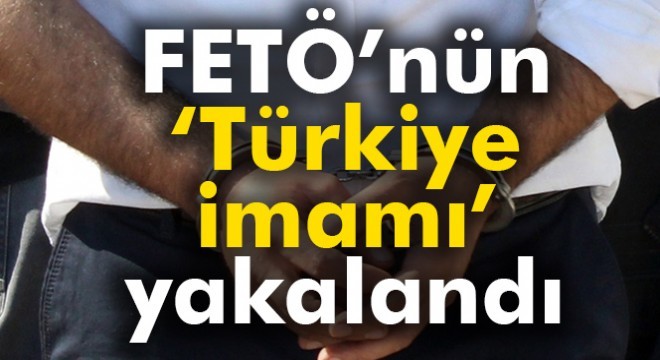 FETÖ'nün Türkiye imamı yakalandı