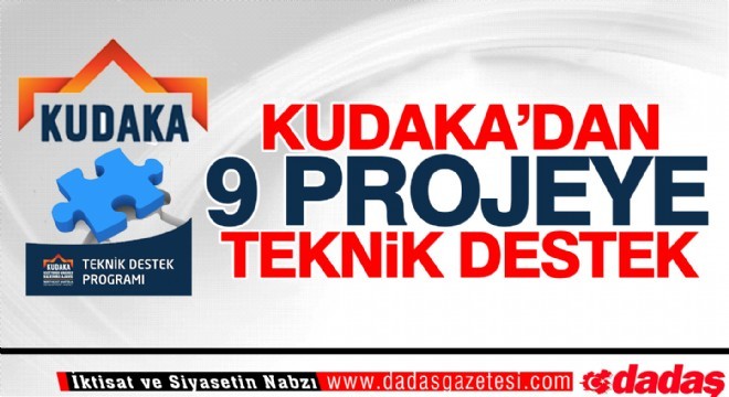 KUDAKA'dan 9 projeye teknik destek