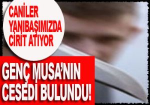 MUSA'YI KATLETMİŞLER!