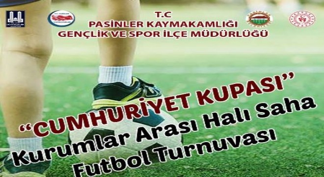 Pasinler'de kurumlar futbolda yarışacak