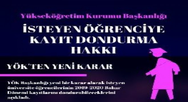 YÖK'ten kayıt dondurma hakkı