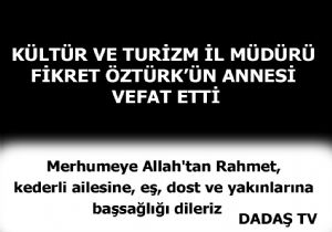 ÖZTÜRK'ÜN ANNE ACISI