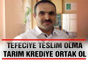 Tarım Kredi'den krediye davet