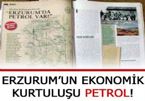 Erzurum'da petrol var