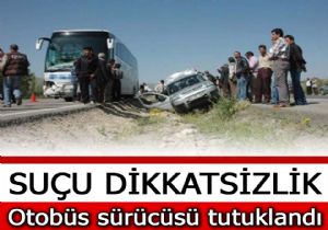 Sürücü tutuklandı