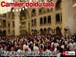 Camiler doldu taştı