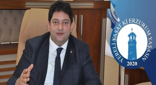 ‘Yereli yaşat ki, Erzurum yaşasın'